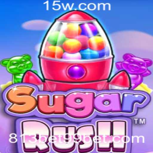 SugarRush: Explorando o Mundo Doce do Jogo Através do 813bet99