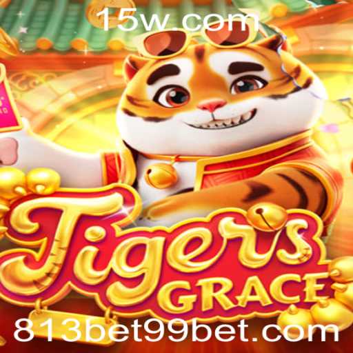 Descubra o Fascinante Mundo de TigersGrace e a Incrível Dinâmica de 813bet99