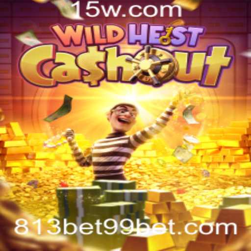 Descubra o Mundo Empolgante de WildHeistCashout com 813bet99